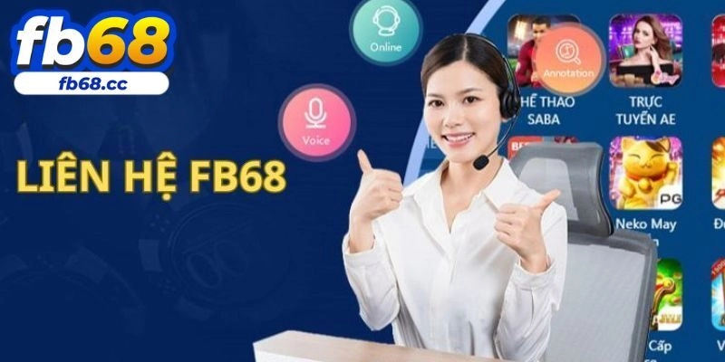 Liên hệ FB68 – Tổng hợp các phương thức liên lạc đội ngũ CSKH